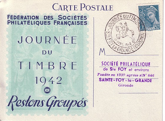 Timbre à date de Sainte Foy la Grande 
Bureau temporaire de la journée du timbre 1942 - Fédération des Sociétés Philatéliques Françaises
«Restons groupés»
